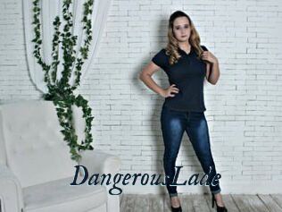 DangerousLade