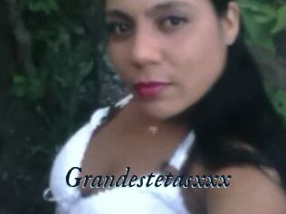 Grandestetasxxx