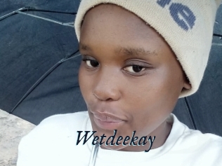 Wetdeekay